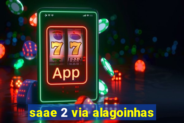 saae 2 via alagoinhas